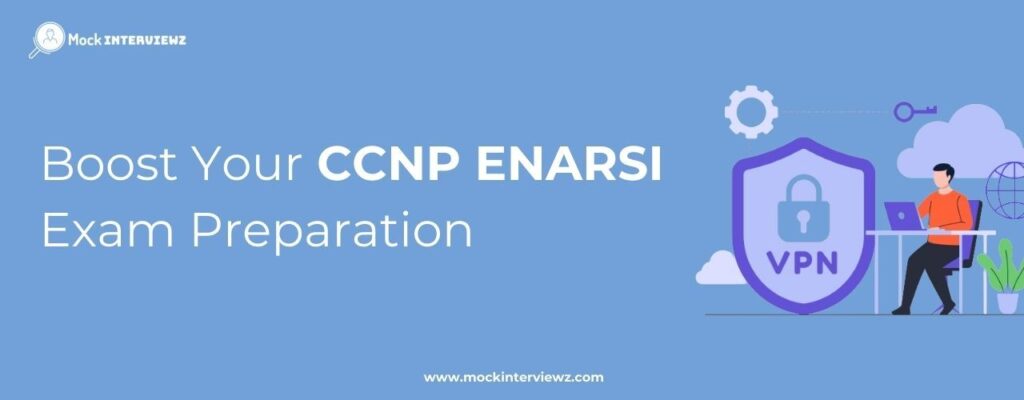 Boost your CCNP ENARSI Exam