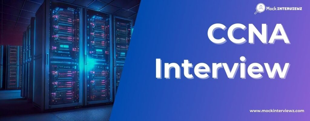 CCNA Interview Question