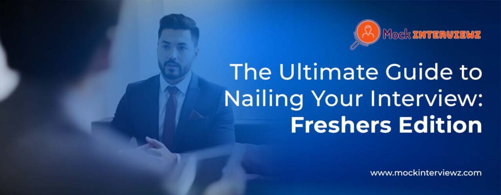 Best Interview Tips for Freshers