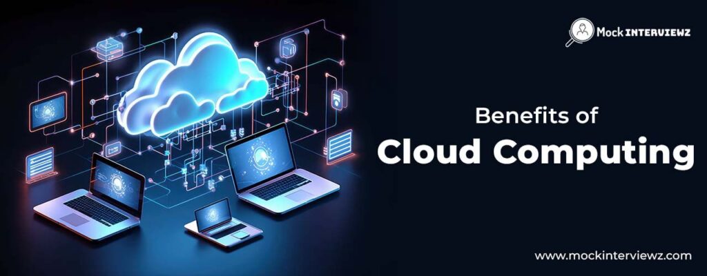 Benefits of Cloud Computing