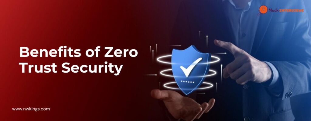 benefits of zero trust security