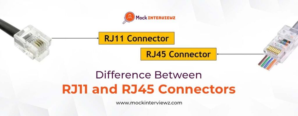 What is the difference between RJ11 and RJ45 connectors?