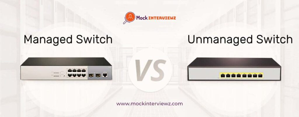 Managed Switch vs Unmanaged Switch