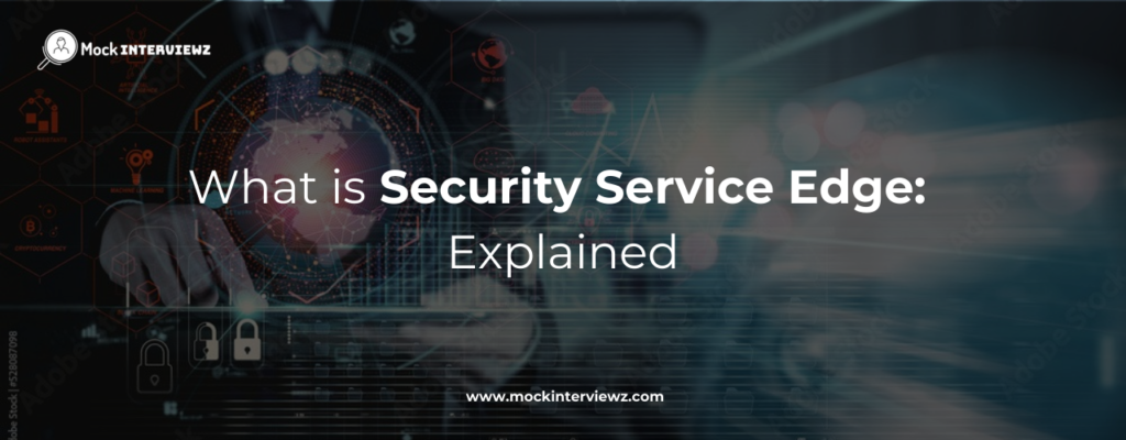 Security service edge