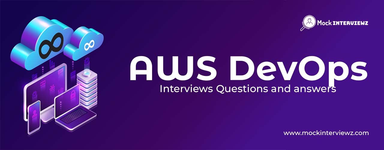 Ace Your AWS DevOps Interview: Top 30 AWS DevOps Interview Questions