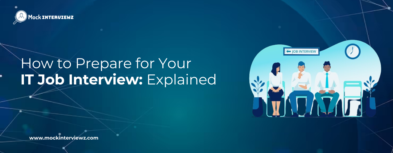 From Nervous to Confident: How to Prepare for Your IT Job Interview